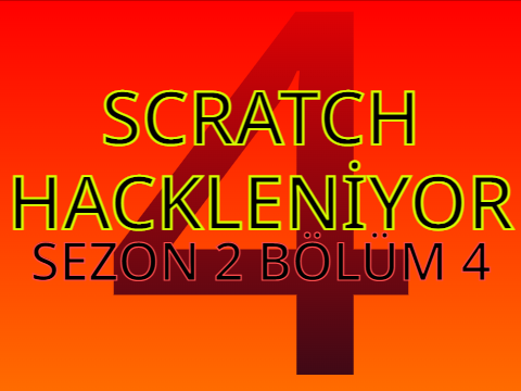 Scratch Hackleniyor Sezon 2 Bölüm 4 ( SH!! Dizisi )