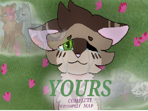 YOURS || Thrushpelt MAP || Thumbnail Entry