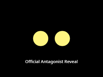 Antagonist Reveal    {Project Zero}