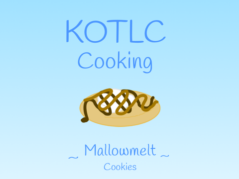 KOTLC cooking: Mallowmelt cookies!