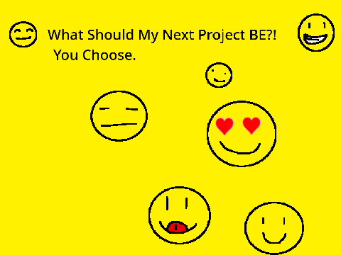 What should my next project be?