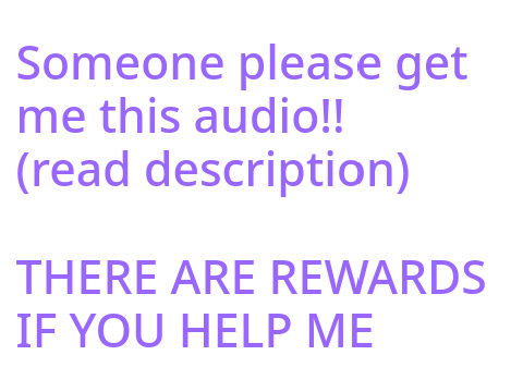 HELP (REWARDS!!)