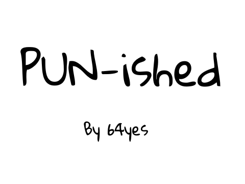 PUN-ished