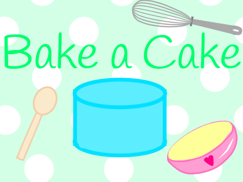 Bake a Cake