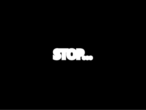 Stop...