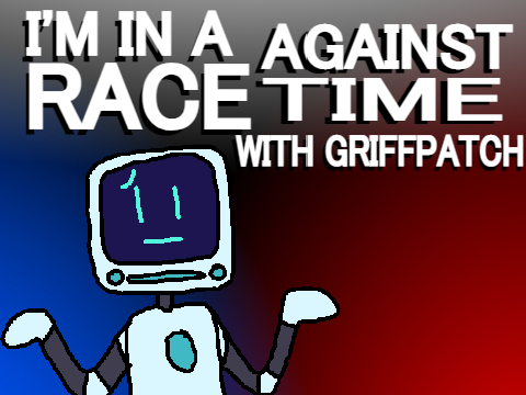 i'm in a race against time with griffpatch