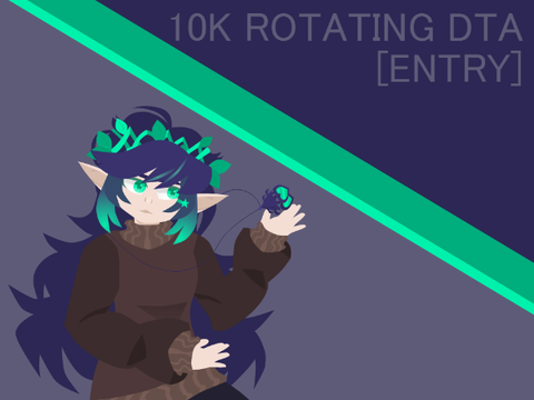 10k (rotating) DTA! | [ENTRY]