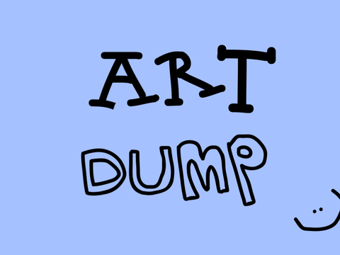 Art Dump!