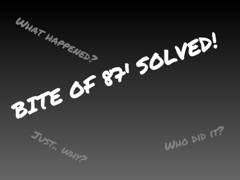 BITE OF 87' SOLVED?!