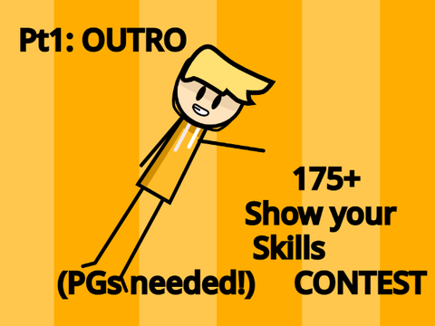[CLOSED] 175+ Show your skills Contest pt1 -Outro