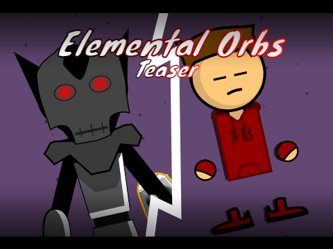 Elemental Orbs - Teaser...