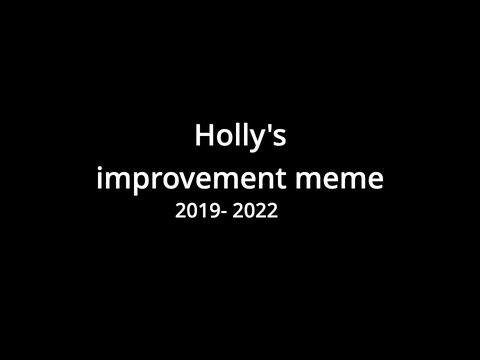 || improvement meme 2019-2022 ||  