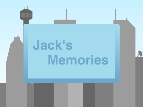 Jack's Memories (Assignment)