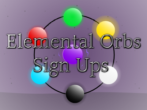 (CLOSED) Sign Ups - Elemental Orbs