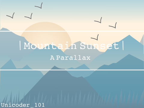 ~| Mountain Sunset | A Parallax|~