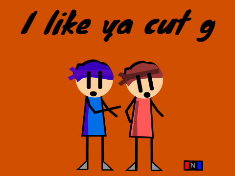 I like ya cut G