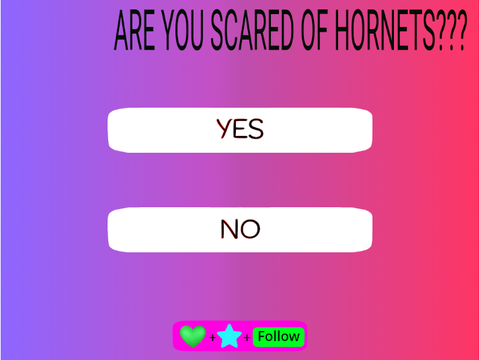 ARE YOU SCARED OF HORNETS???