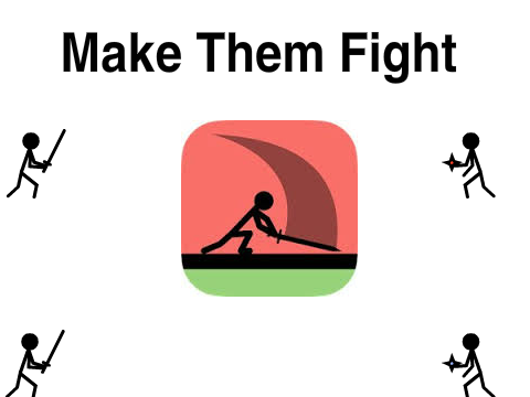 Make Them Fight