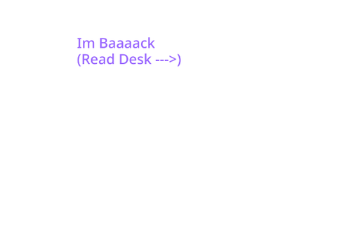 I'm back!