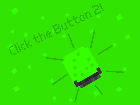 Click the Button 2! V1.3