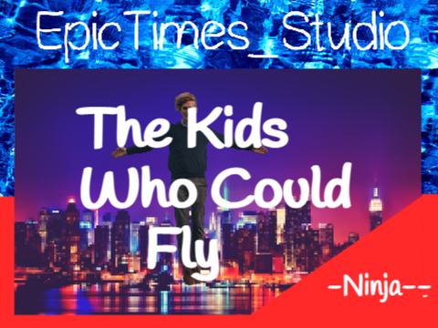 The Kids Who Could Fly part 1 remix remix