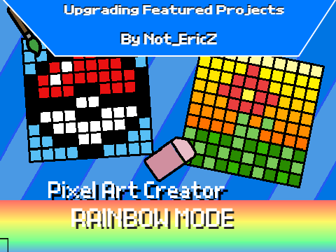 Pixel Art Creator | Rainbow Mode | Upgrading Featured Projects