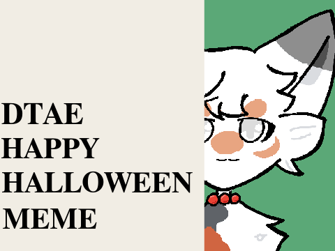 DTAE˗ˏˋhappy halloweenˎˊ˗meme