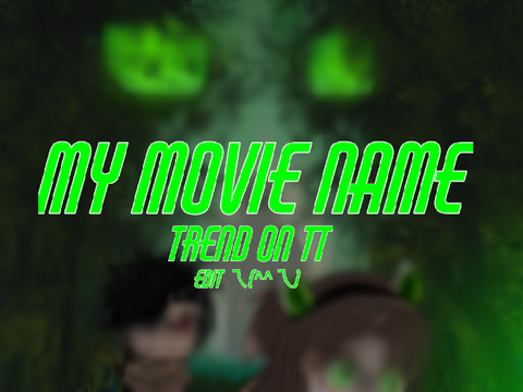 My Movie Name || Trend || Fun Little Filler