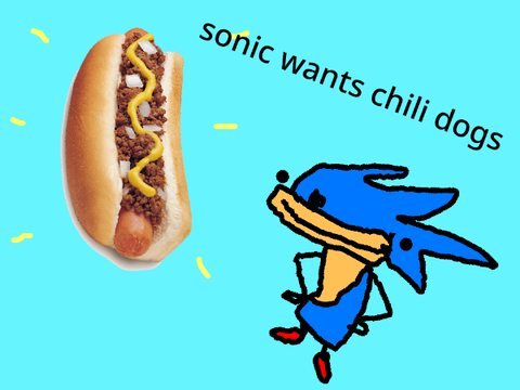 sonic wants chili dogs