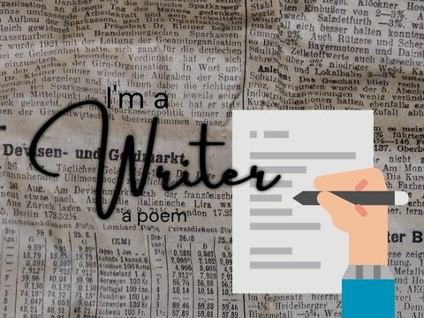 I'm a Writer ✎ Poem