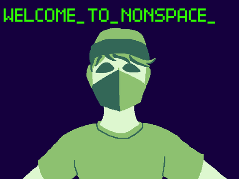 [WELCOME TO NONSPACE] (OPEN)