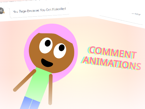 Comment Animations!