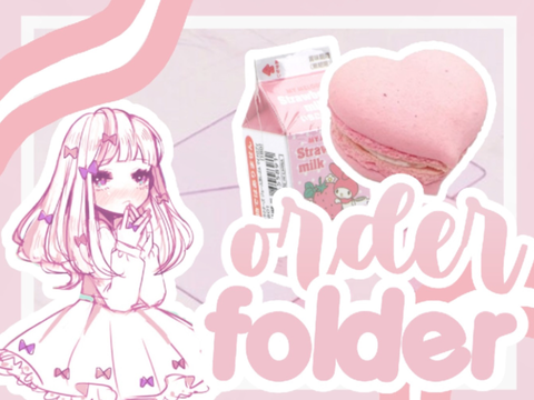 ꒰꒰ ☆ order folder !