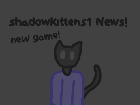 Shadowkittens1 News! 7/30/2022