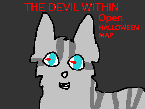 The Devil Within ll An Open Halloween MAP ll BACKUPS AND TNE'S NEEDED
