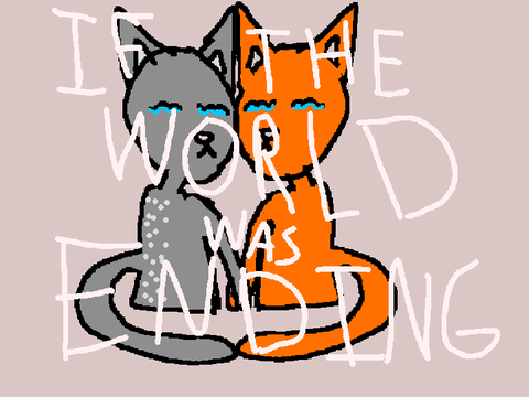 If The World Was Ending|| OPEN Warrior cats Ship MAP