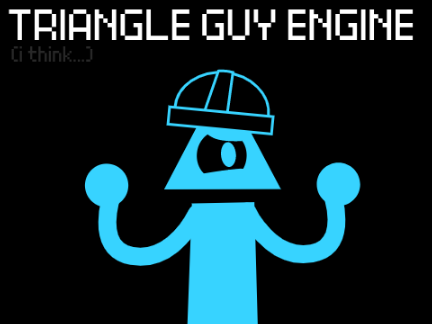 Triangle Guy Engine