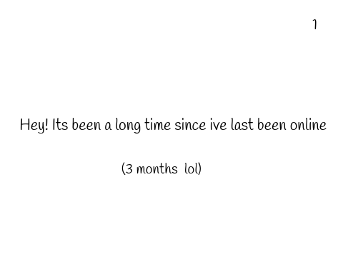 Its been a while :P (Update post!)