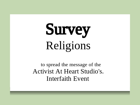 ✧Survey: Religions – Spreading the message: AAH Studio Event✧