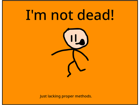 I'm still alive! (and sorry)