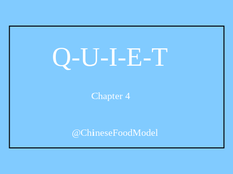 Quiet--Chapter 4