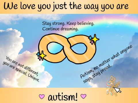 We love you, autism!