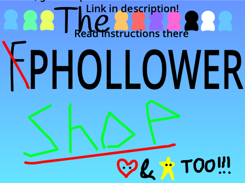 |F| Phollower Shop!