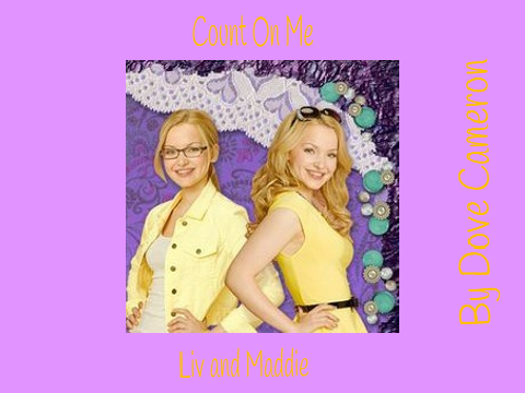 Liv and Maddie: Count On Me Song by Dove Cameron remix