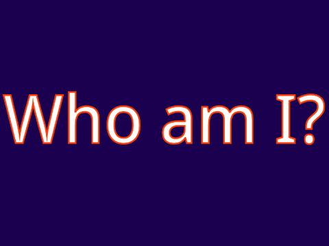 Who am I?