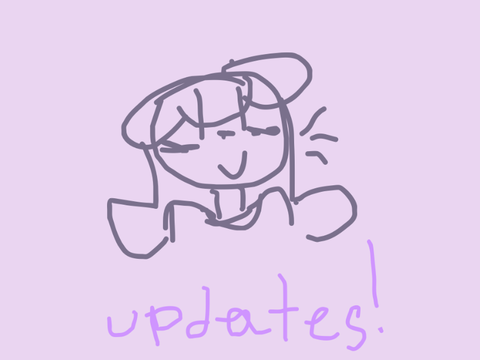 Updates! 