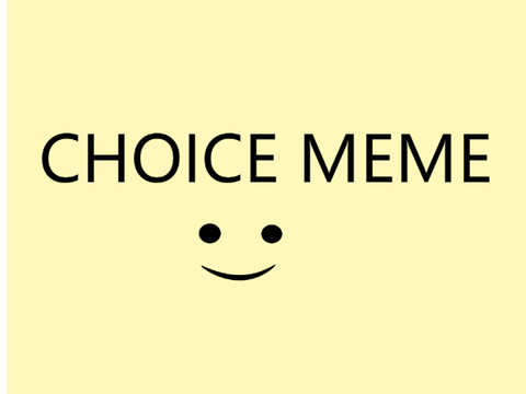 Choice Meme