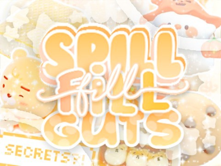  ☇ ⌗ ꒰ ▢ spill or fill ur guts ☆˚₊ Ⳋ ⇲ 