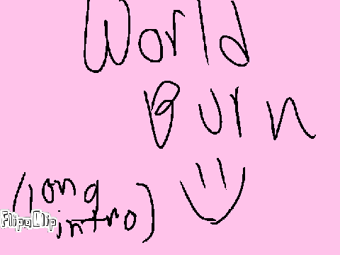 World Burn- WIP (I’m back !!)
