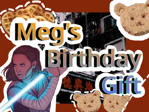 ☕ Meg's Birthday Gift <3333 Eeee! 